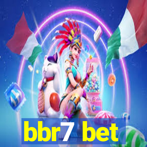 bbr7 bet