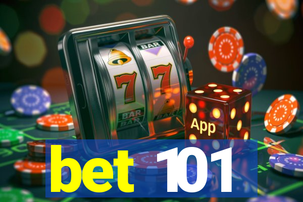 bet 101