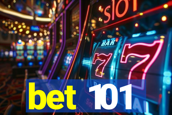 bet 101