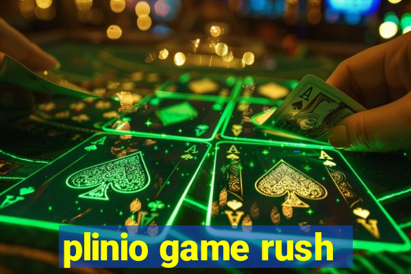 plinio game rush