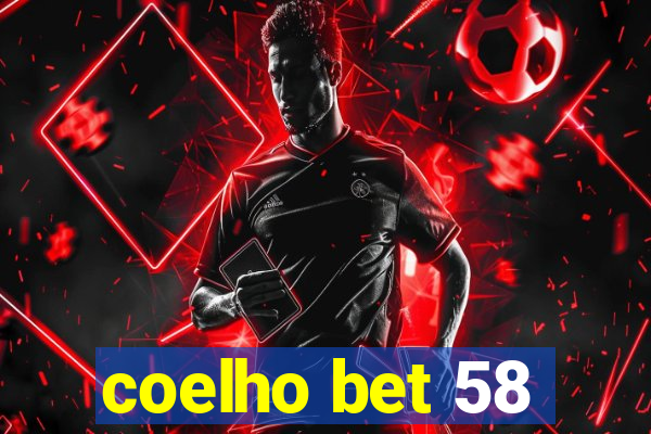 coelho bet 58