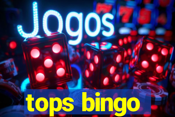 tops bingo