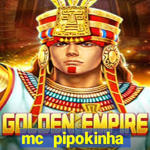 mc pipokinha privacy videos