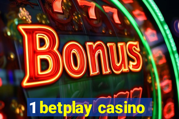 1 betplay casino