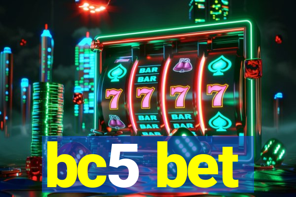 bc5 bet