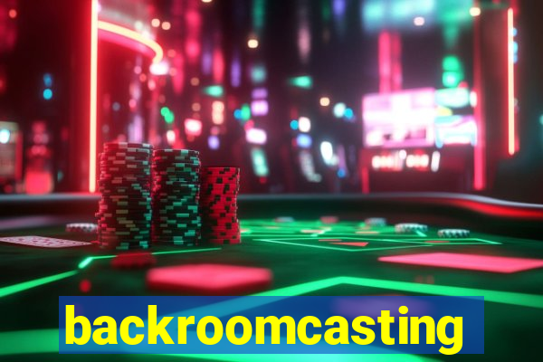 backroomcasting