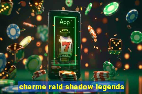 charme raid shadow legends