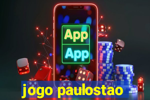 jogo paulostao