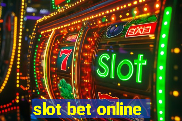 slot bet online