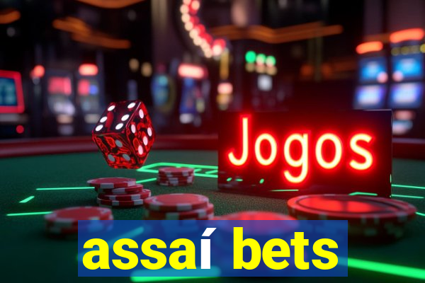 assaí bets