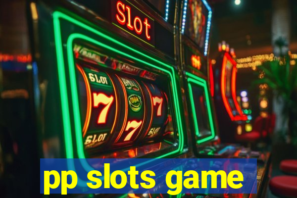 pp slots game