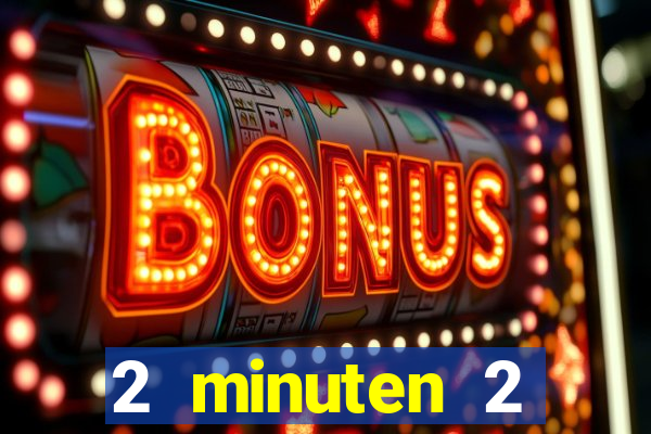 2 minuten 2 millionen casino