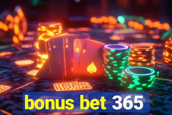 bonus bet 365