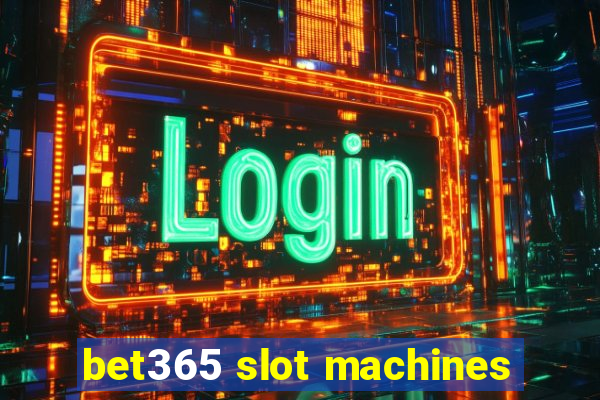 bet365 slot machines