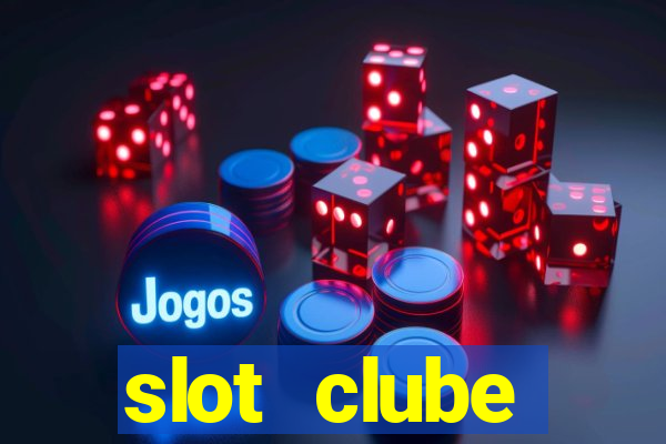 slot  clube