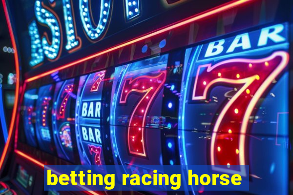 betting racing horse