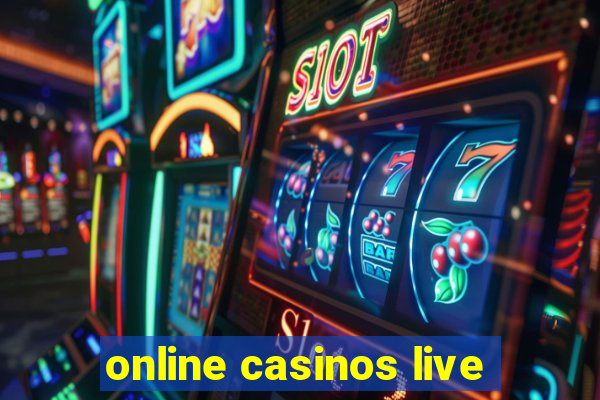 online casinos live