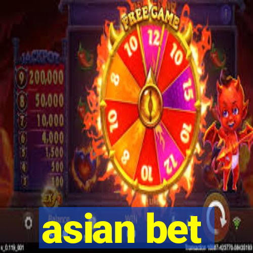 asian bet