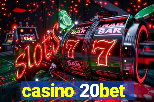 casino 20bet