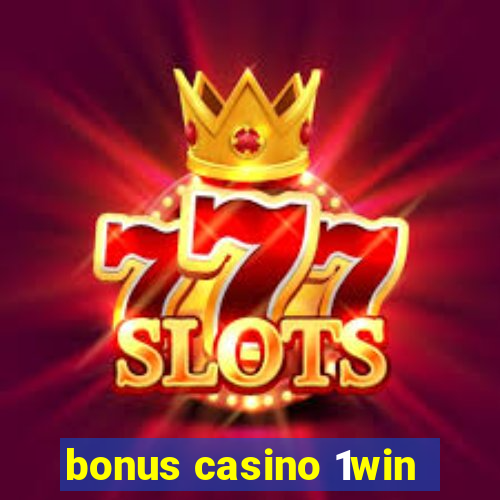 bonus casino 1win