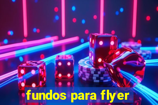 fundos para flyer