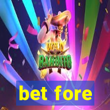 bet fore