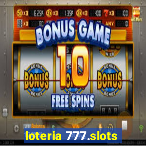 loteria 777.slots