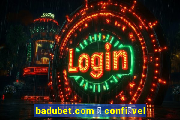 badubet.com 茅 confi谩vel