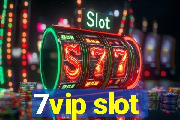 7vip slot