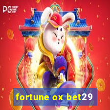 fortune ox bet29