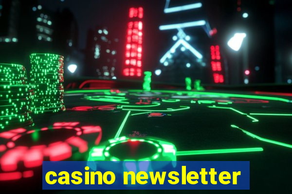 casino newsletter