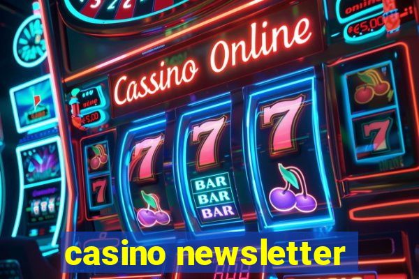 casino newsletter