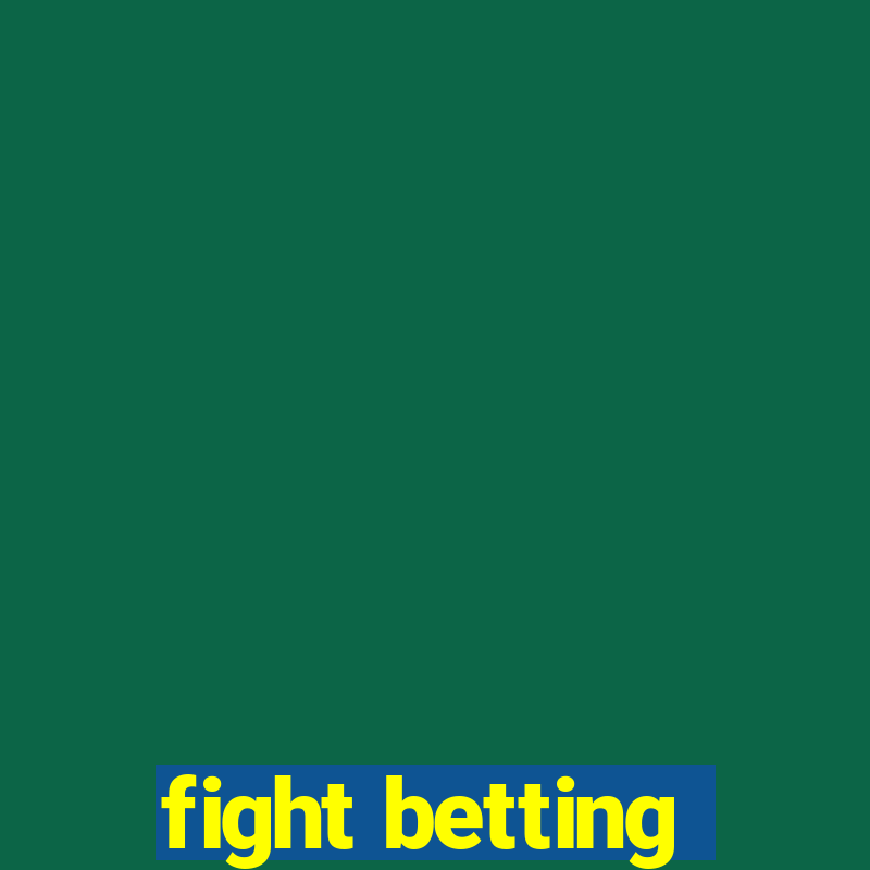 fight betting