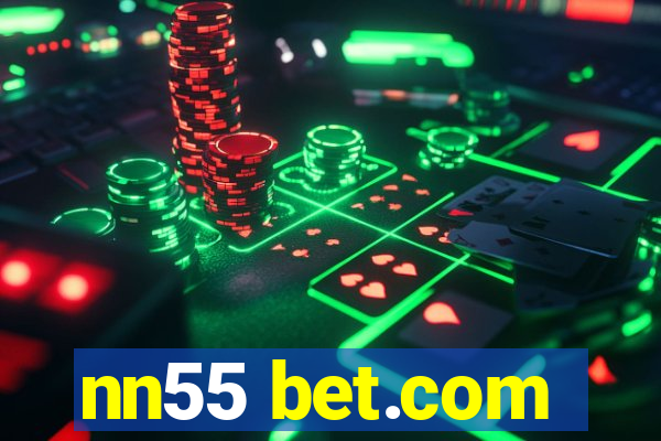 nn55 bet.com