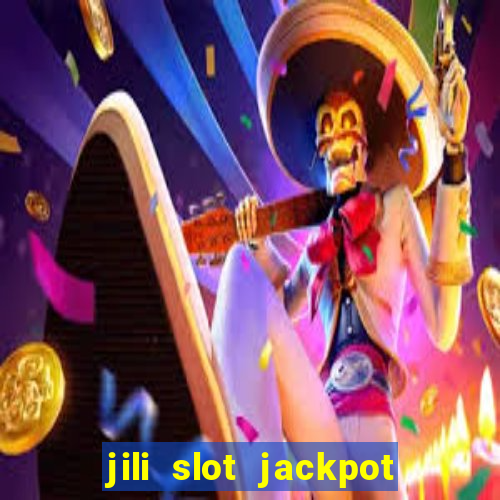 jili slot jackpot gcash online