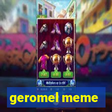 geromel meme