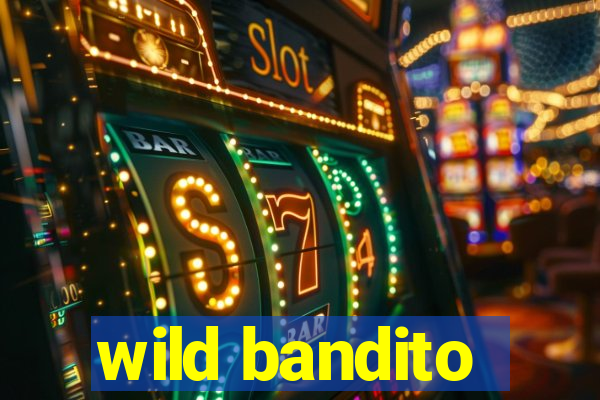 wild bandito