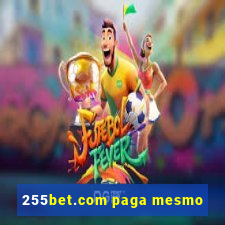 255bet.com paga mesmo