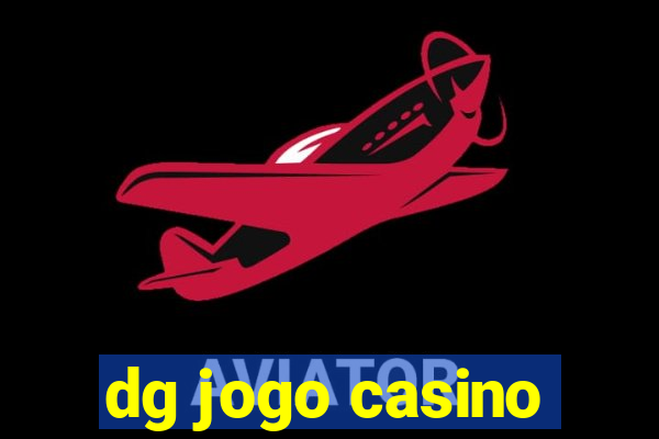 dg jogo casino