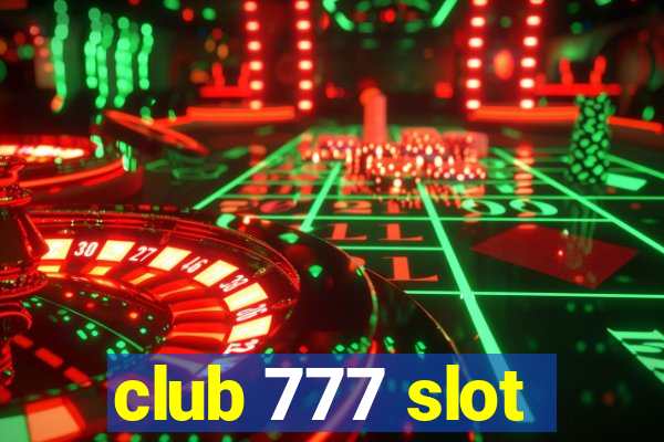 club 777 slot