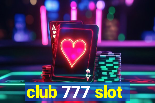 club 777 slot