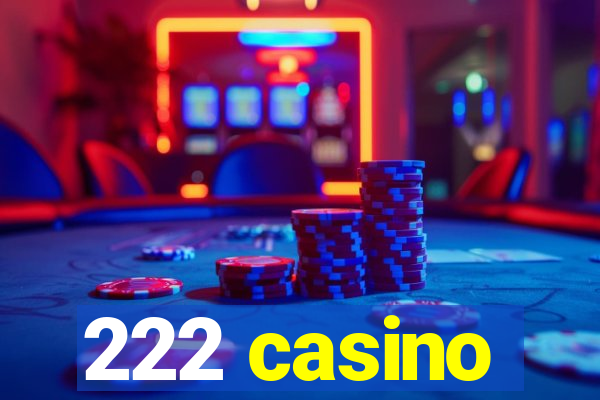 222 casino