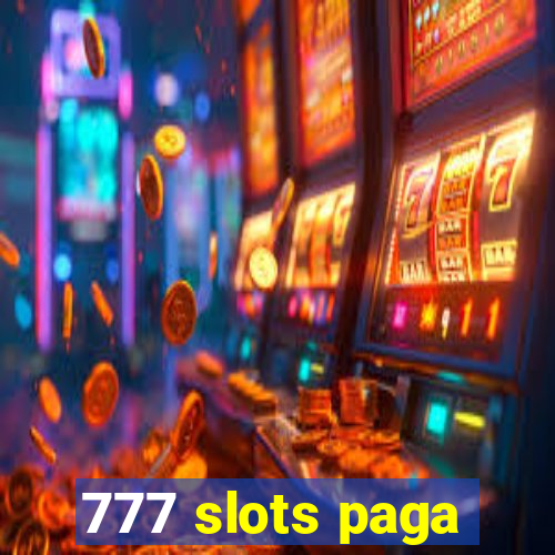 777 slots paga