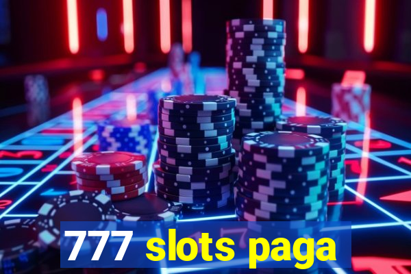 777 slots paga