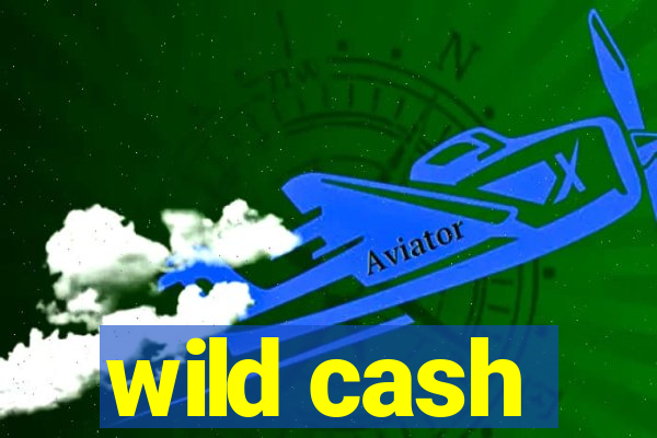 wild cash