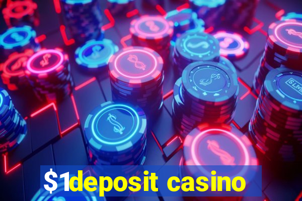 $1deposit casino