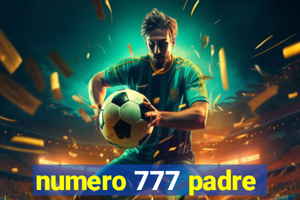 numero 777 padre