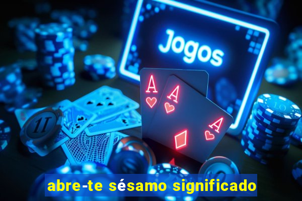 abre-te sésamo significado