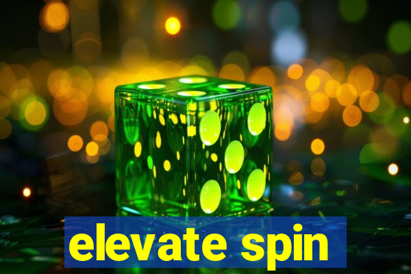 elevate spin