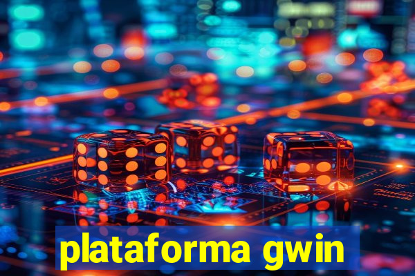 plataforma gwin